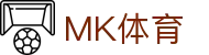 MK体育 (MKSPORT)官方网站